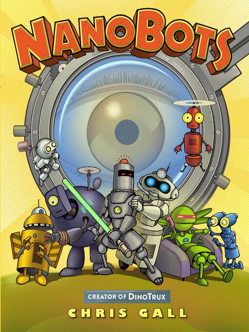 Title details for NanoBots by Chris Gall - Available